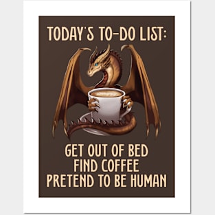 Todays to do list-coffee and dragon shirt Posters and Art